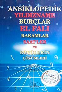 Ansiklopedik Yıldızname Burçlar El Falı Rakamlar Saatler ve Büyülerin Çözümleri