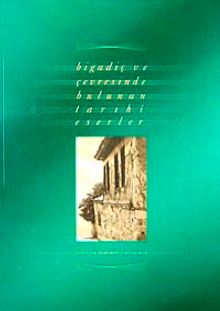 Bigadiç ve Çevresinde Bulunan Tarihi Eserler / 22-F-11