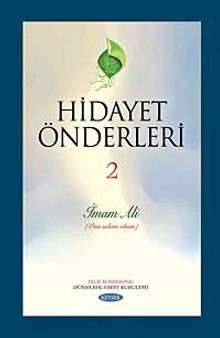 Hidayet Önderleri-2 / İmam Ali (Ona Selam Olsun)