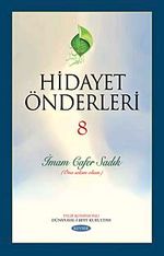 Hidayet Önderleri-8 / İmam Cafer Sadık (Ona Selam Olsun)
