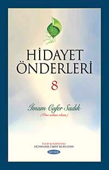 Hidayet Önderleri-8 / İmam Cafer Sadık (Ona Selam Olsun)