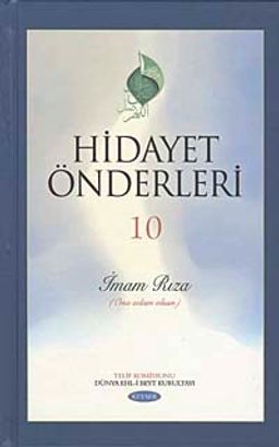 Hidayet Önderleri-10 / İmam Rıza (Ona Selam Olsun)