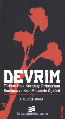 Devrim & Türkiye Halk Kurtuluş Ordusu'nun Kuruluşu ve Kısa Mücadele Öyküsü