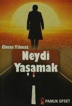 Neydi Yaşamak