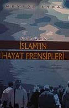 Kur'an-ı Kerim'de İslam'ın Hayat Prensipleri