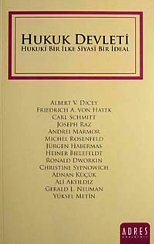 Hukuk Devleti & Hukuki Bir İlke Siyasi Bir İdeal