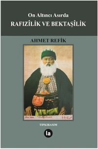 On Altıncı Asırda Rafızilik ve Bektaşilik