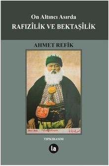 On Altıncı Asırda Rafızilik ve Bektaşilik