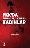 PKK&rsquo;da Semboller, Akt&ouml;rler, Kadınlar