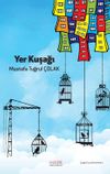 Yer Kuşağı & &Ccedil;ağa Karşı Denemeler