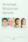 Amerikalı Müslüman Gençler & Çoklu Yöntemlerle Çoklu Kimlik Araştırmaları