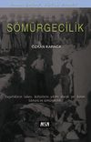 Kanlı Şarap, K&uuml;fl&uuml; Ekmek: S&ouml;m&uuml;rgecilik