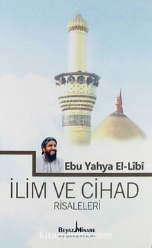 İlim ve Cihad Risaleleri - Ebu Yahya el-Libi