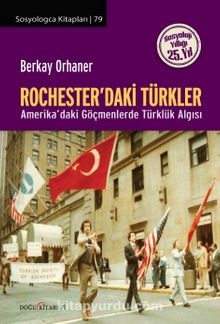 Rochester'daki Türkler & Amerika'daki Göçmenlerde Türklük Algısı 