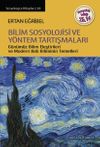 Bilim Sosyolojisi ve Y&ouml;ntem Tartışmaları