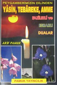 Peygamberimizin Dilinden Yasin,Tebareke, Amme Faziletli ve Esrarlı Dualar