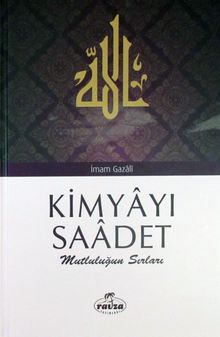 Kimyayı Saadet & Mutluluğun Sırları