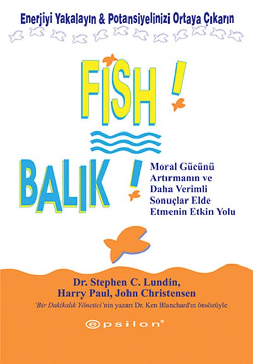 Balık! Enerjiyi Yakalayın & Potansiyelinizi Ortaya Çıkarın (Karton Kapak)