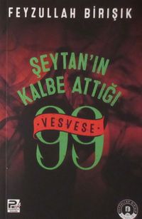 Şeytanın Kalbe Attığı 99 Vesvese