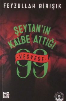 Şeytanın Kalbe Attığı 99 Vesvese