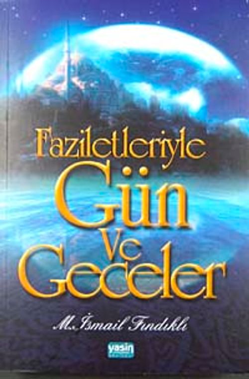 Faziletleriyle Gün ve Geceler