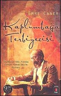 Kaplumbağa Terbiyecisi & Osman Hamdi Bey'in Romanı (Cep Boy)