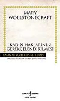 Kadın Haklarının Gerekçelendirilmesi (Ciltli)