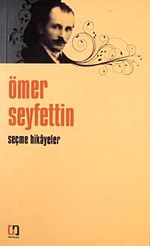Ömer Seyfettin Seçme Hikayeler