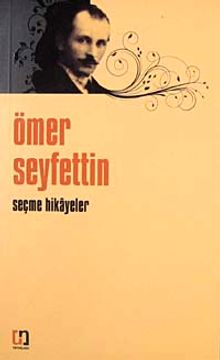 Ömer Seyfettin Seçme Hikayeler