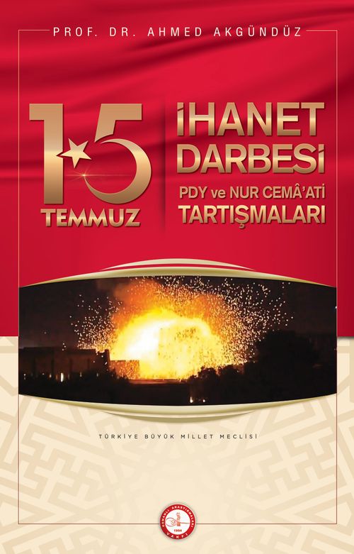 15 Temmuz İhanet Darbesi & PDY ve Nur Cemaati Tartışmaları