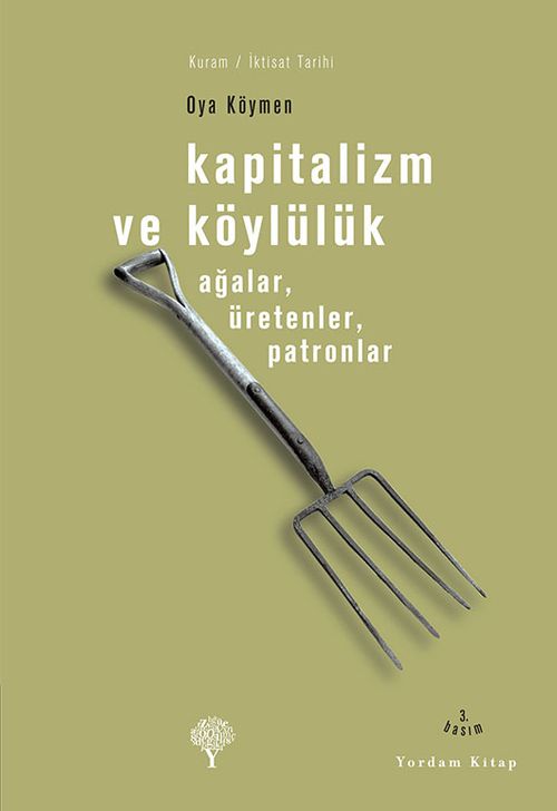 Kapitalizm ve Köylülük-Ağalar, Üretenler, Patronlar