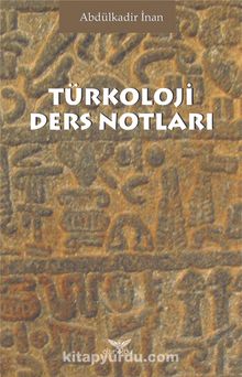Türkoloji Ders Notları - Abdülkadir İnan