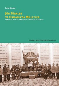 Jön Türkler ve Osmanlı’da Milletler & Ermeniler, Rumlar, Arnavutlar, Yahudiler Ve Araplar
