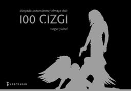 Dünyada Konumlanmış Olmaya Dair 100 Çizgi (Ciltli)