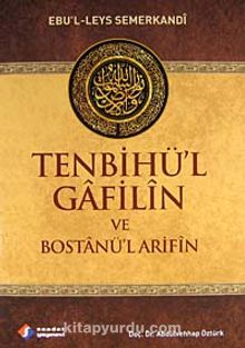 Tenbihü'l Gafilin ve Bostanü'l Arifin & Altın Öğütler - Ebü'l Leys Semerkandi