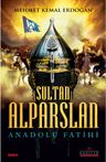 Sultan Alparslan &amp; Anadolu Fatihi