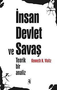 İnsan Devlet ve Savaş & Teorik Bir Analiz