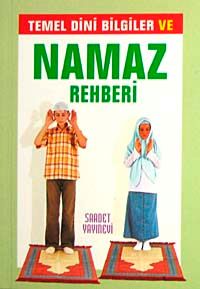 Temel Dini Bilgiler ve Namaz Rehberi (Cep Boy)