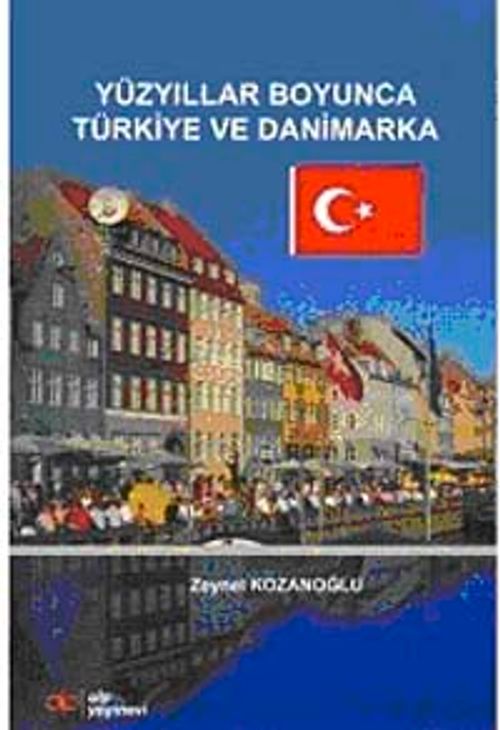 Yüzyıllar Boyunca Türkiye ve Danimarka