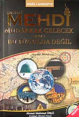 Hazret-i Mehdi Muhakkak Gelecek Fakat Bu Yüzyılda Değil (Ciltli)