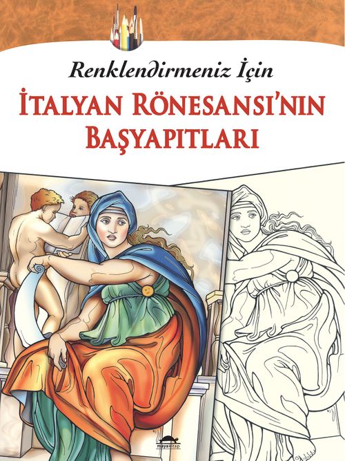 Renklendirmeniz İçin İtalyan Rönesansı'nın Başyapıtları