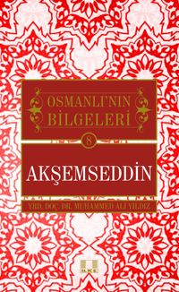 Akşemseddin / Osmanlı'nın Bilgeleri 8