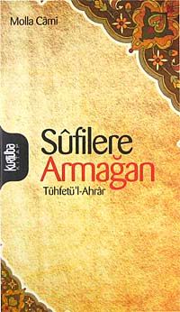 Sufilere Armağan & Tuhfetü'l-Ahrar