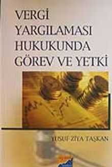 Vergi Yargılaması Hukukunda Görev ve Yetki