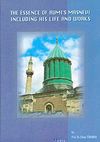 The Essence Of Rumi's Masnevi & Including His Life And Works (B&uuml;y&uuml;k Boy)
