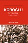K&ouml;roğlu & Oltu Kolu (İnceleme-Metinler)