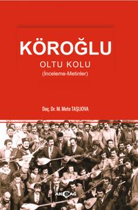 Köroğlu & Oltu Kolu (İnceleme-Metinler)