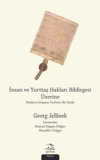 İnsan ve Yurttaş Hakları Bildirgesi Üzerine & Modern Anayasa Tarihine Bir Katkı
