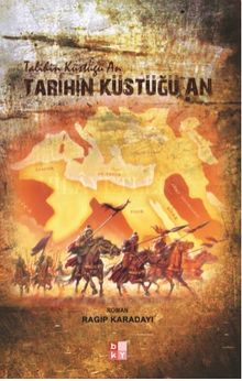 Tarihin Küstüğü An