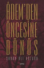 Adem'den Öncesine Dönüş (Karton Kapak)